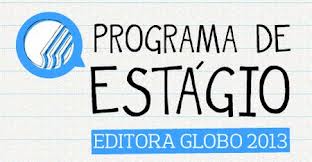 Estágio Editora Globo 2013