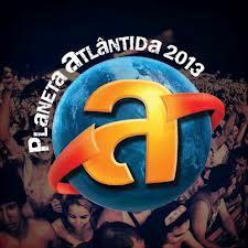 Planeta Atlântida 2013 – Datas, atrações