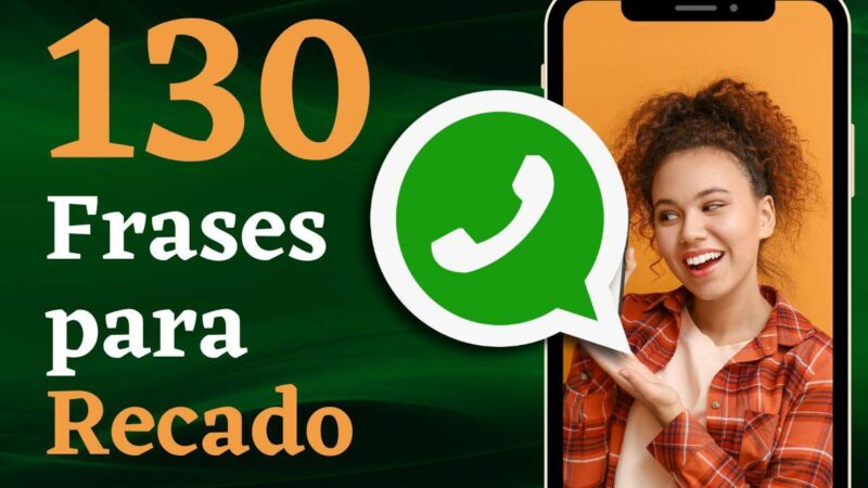 134 Frases para recado do whatsapp para surpreender seus contatos