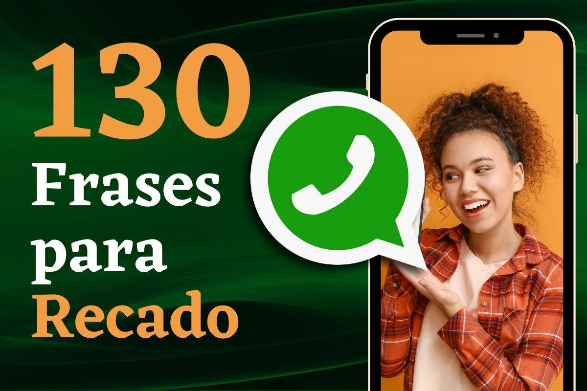 134 Frases para recado do whatsapp para surpreender seus contatos